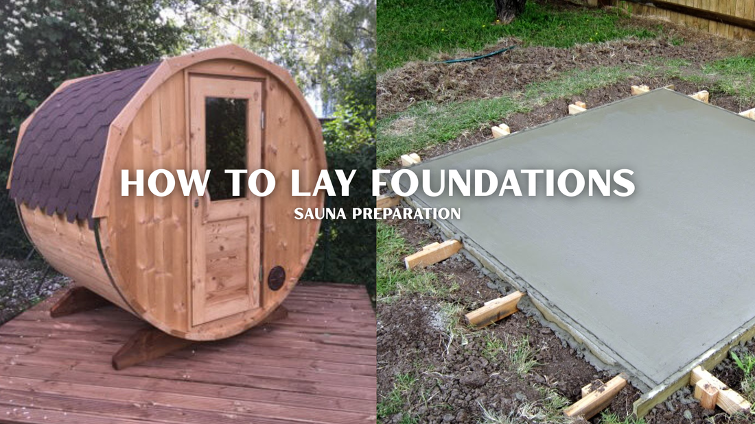 How to Lay Foundations For Your Home Sauna?