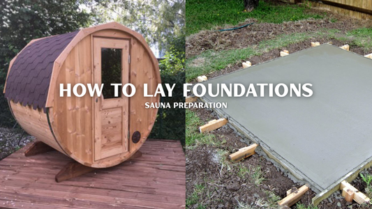 How to Lay Foundations For Your Home Sauna?